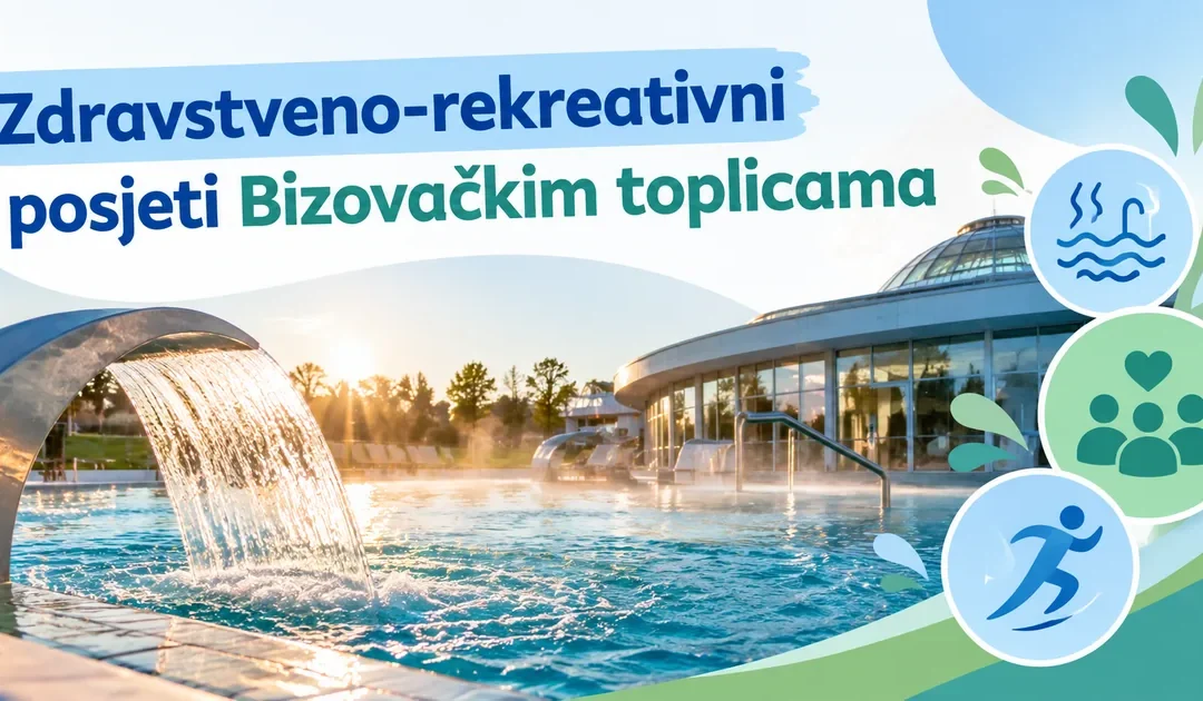 Zdravstveno-rekreativni posjeti Bizovačkim toplicama